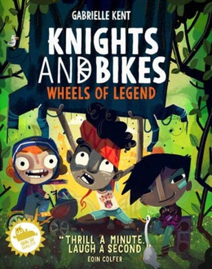Knights and Bikes: Wheels of Legend : 3-9781913311049