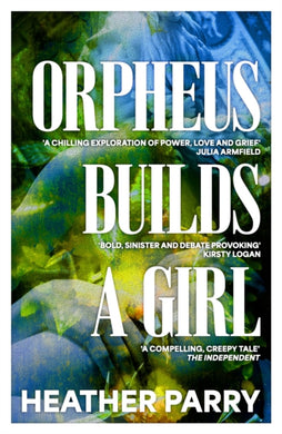 Orpheus Builds A Girl-9781913547660