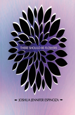 There Should Be Flowers-9781937865733