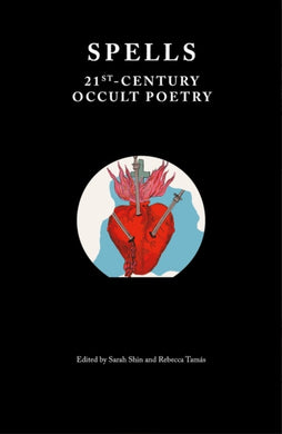 Spells : 21st-Century Occult Poetry-9781999675905