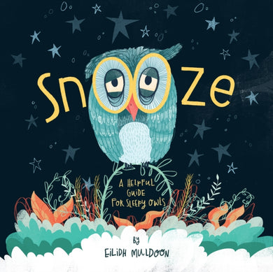 Snooze : Helpful Tips For Sleepy Owls-9781999955694