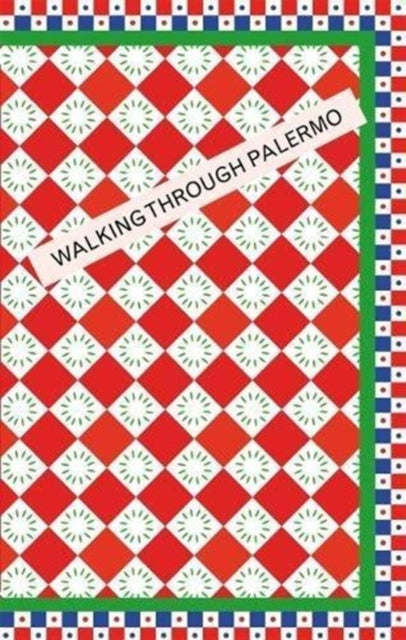 Walking Through Palermo-9781999992811